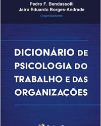 Dicionário de Psicologia do Trabalho e das Organizações. Dicionário de Psicologia do Trabalho e das Organizações.