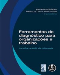 Ferramentas de Diagnóstico para Organizações e Trabalho. Ferramentas de Diagnóstico para Organizações e Trabalho.