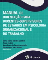 MANUAL DE ORIENTAÇÃO PARA DOCENTES-SUPERVISORES DE ESTÁGIOS EM PSICOLOGIA MANUAL DE ORIENTAÇÃO PARA DOCENTES-SUPERVISORES DE ESTÁGIOS EM PSICOLOGIA