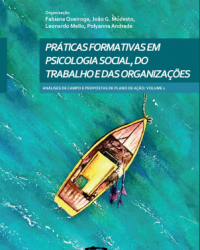 Práticas Formativas em Psicologia Social, do Trabalho e das Organizações. Práticas Formativas em Psicologia Social, do Trabalho e das Organizações.