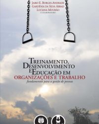 Treinamento, desenvolvimento e educação em organizações e trabalho Treinamento, desenvolvimento e educação em organizações e trabalho