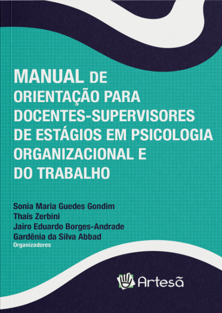 MANUAL DE ORIENTAÇÃO PARA DOCENTES-SUPERVISORES DE ESTÁGIOS EM PSICOLOGIA MANUAL DE ORIENTAÇÃO PARA DOCENTES-SUPERVISORES DE ESTÁGIOS EM PSICOLOGIA