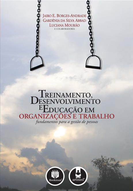 Treinamento, desenvolvimento e educação em organizações e trabalho Treinamento, desenvolvimento e educação em organizações e trabalho